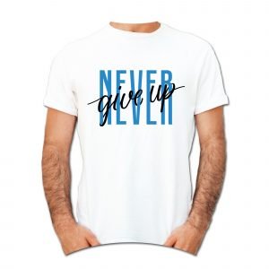 Never Give Up T-Shirt – AKSRN2021-36