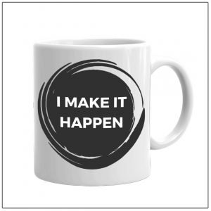 I Make It Happen Coffee Mug-RTKWM2021-68