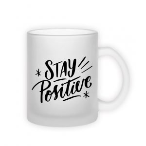 Stay Positive Frosted Coffee Mug – AKFCM1001