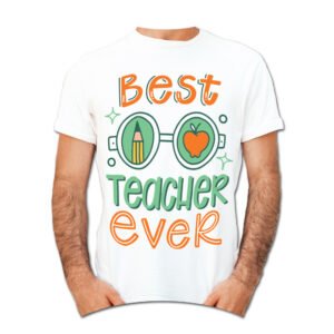 Best Teacher Ever Teacher’s Day Special T-Shirt – SHRRN2021-5